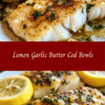 Lemon Garlic Butter Cod Bowls 🍋🧄