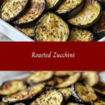 Savory Roasted Zucchini: Healthy & Delicious! 🥒🔥