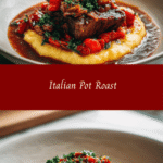 Savor the Flavors of Italy with a Classic Italian Pot Roast