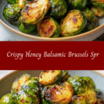 Crispy Honey Balsamic Brussels Sprouts That Will Steal the Show