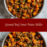 One-Pan Ground Beef Sweet Potato Skillet Recipe for Easy Weeknight Dinners