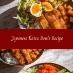 Ultimate Japanese Katsu Bowls Recipe for Flavor-Packed Comfort Meals