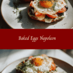 Elevate Your Breakfast with Irresistible Baked Eggs Napoleon