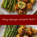 Cheesy Asparagus and Garlic Herb Potatoes That Will Steal the Show