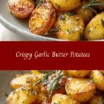 Irresistibly Crispy Garlic Butter Potatoes You Need to Try