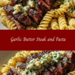 Mouthwatering Garlic Butter Steak and Pasta Recipe You Need to Try