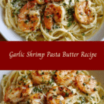 Creamy Garlic Shrimp Pasta Butter Recipe That Will Wow Your Taste Buds