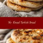 Easy No-Knead Turkish Bread Recipe for Perfectly Crispy Crusts