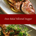 Perfectly Crispy Oven-Baked Yellowtail Snapper Recipe for Seafood Lovers