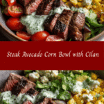 Steak Avocado Corn Bowl with Cilantro Cream Your New Favorite Flavor Combo