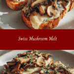 Irresistible Swiss Mushroom Melt Recipe That Will Satisfy Your Cravings