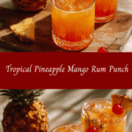 Sip Into Paradise with This Tropical Pineapple Mango Rum Punch Recipe
