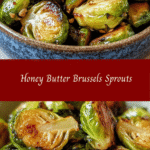 Honey Butter Brussels Sprouts 🥦🍯