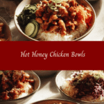 Sizzling Sensation: Dive into Hot Honey Chicken Bowls