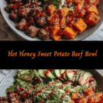 Savor the Flavor: Hot Honey Sweet Potato Beef Bowl Bliss