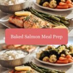 Effortless Baked Salmon Meal Prep for Nutritious Weeknight Dinners