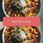 Beef Taco Pasta: A Fusion Fiesta in Every Bite