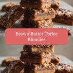 Irresistible Indulgence: Brown Butter Toffee Blondies Delight