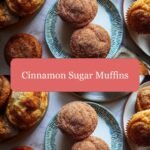 Sweet Morning Bliss: Cinnamon Sugar Muffins to Start Your Day