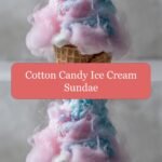 Sweet Whirlwind: Dive into the Magic of Cotton Candy Ice Cream Sundae