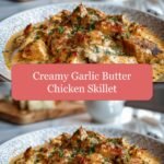 Irresistibly Delicious: Creamy Garlic Butter Chicken Skillet Magic