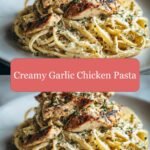 Indulge in the Ultimate Creamy Garlic Chicken Pasta Delight