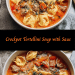 Cozy Up with Crockpot Tortellini Soup with Sausage