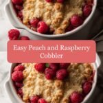 Effortless Delight: Whip Up an Easy Peach and Raspberry Cobbler
