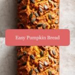 Irresistibly Easy Pumpkin Bread: Your New Fall Favorite