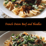 Savor the Comfort: French Onion Beef and Noodles Delight
