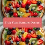 Sweet Sunshine: The Ultimate Fruit Pizza Summer Dessert