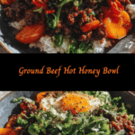 Sizzling Ground Beef Hot Honey Bowl: A Sweet and Spicy Delight