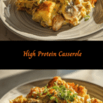 Power-Packed High Protein Casserole for a Satisfying Meal