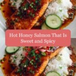 Sweet and Spicy Delight: Irresistible Hot Honey Salmon