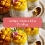Tropical Bliss: Dive into Mango Coconut Chia Pudding