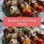 Savor the Flavor: Rosemary Garlic Steak Kebabs Perfection