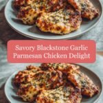 Savor the Flavor: Blackstone Garlic Parmesan Chicken Delight
