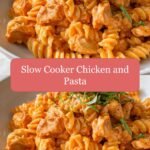 Slow Cooker Chicken and Pasta: A Comfort Food Symphony