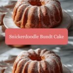 Irresistibly Delicious: Discover the Magic of Snickerdoodle Bundt Cake