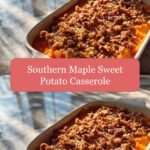 Southern Maple Sweet Potato Casserole: A Comforting Twist on a Classic Dish