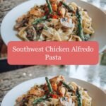 Spice Up Your Dinner with Southwest Chicken Alfredo Pasta