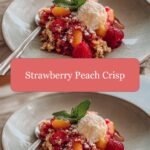 Sweet Symphony of Flavors Strawberry Peach Crisp Delight