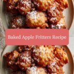 Irresistibly Sweet and Easy Baked Apple Fritters Recipe