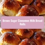 Irresistibly Soft Brown Sugar Cinnamon Milk Bread Rolls