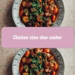 Cozy Comfort: Irresistible Chicken Stew Magic in Your Slow Cooker
