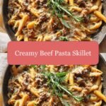 One-Pan Wonder: Indulge in Creamy Beef Pasta Skillet