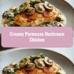 Indulge in Irresistible Creamy Parmesan Mushroom Chicken Tonight