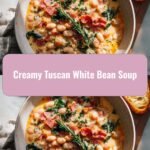 Hearty and Indulgent: Dive into the Comfort of Creamy Tuscan White Bean Soup