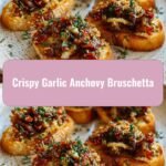 Unleash Flavor: Crispy Garlic Anchovy Bruschetta Delight