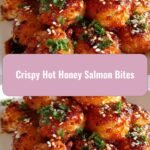 Crispy Hot Honey Salmon Bites: A Sweet and Spicy Delight